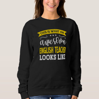 English Teacher Job Title Employee Worker English Sweatshirt