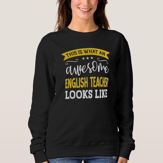 English Teacher Job Title Employee Worker English  Sweatshirt (Front)