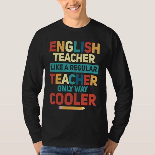 English Teacher Like A Regular Teacher Only Way Co T_Shirt