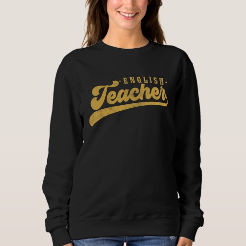 English Teacher Men Women Vintage Graphic English  Sweatshirt