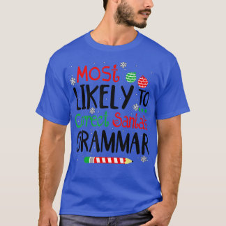 english teacher most likely to correct santa's gra T-Shirt