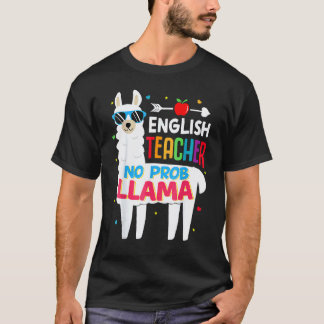 English Teacher No Prob Llama Fun English Teacher T-Shirt