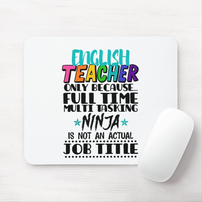English Teacher Only Because Full Time Multi Task  Mouse Pad (With Mouse)
