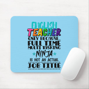 English Teacher Only Because Full Time Multi Task  Mouse Pad