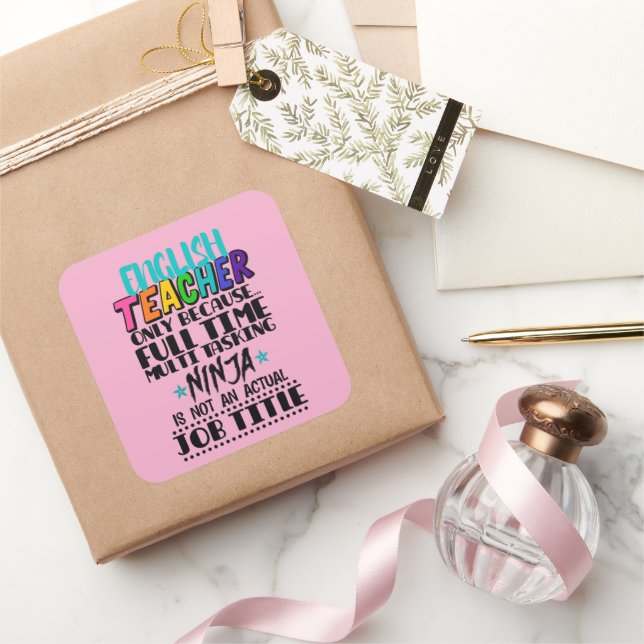 English Teacher Only Because Full Time Multi Task Square Sticker (Gifting)