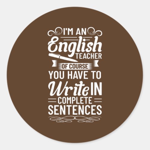 English Teacher Outfit Pen Graphic English Classic Round Sticker