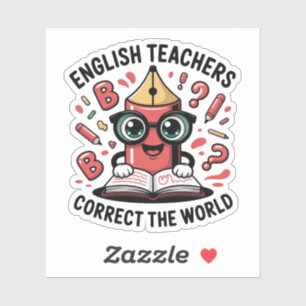 English Teachers Correct the World – Proud Grammar Sticker