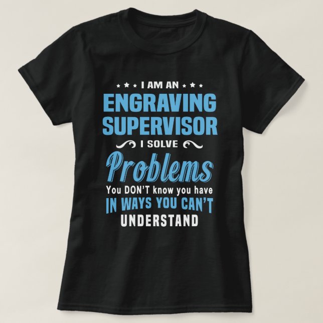 Engraving Supervisor T-Shirt (Design Front)