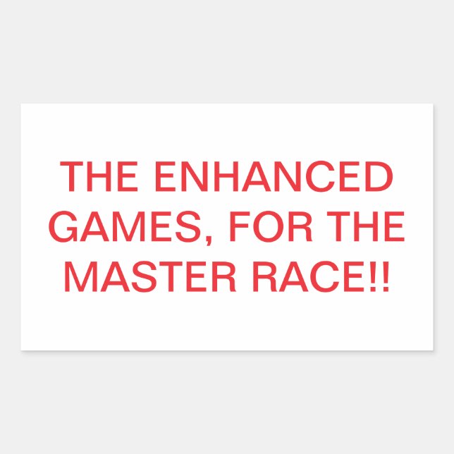 ENHANCED GAMES MASETER RACE Hankamer Artjunkhaus  Rectangular Sticker (Front)