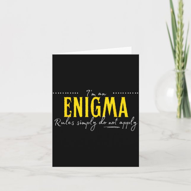 Enigma, The Rules Simply Do Not Apply  Card (Front)