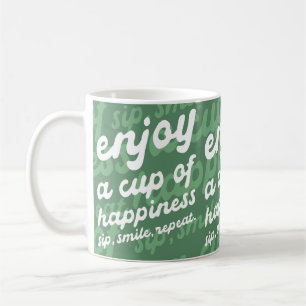 Enjoy a Cup of Happiness   Motivational Mug