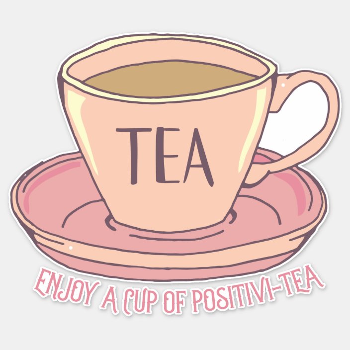 Enjoy a Cup of Positivity Motivational Tea Quote Sticker | Zazzle.com