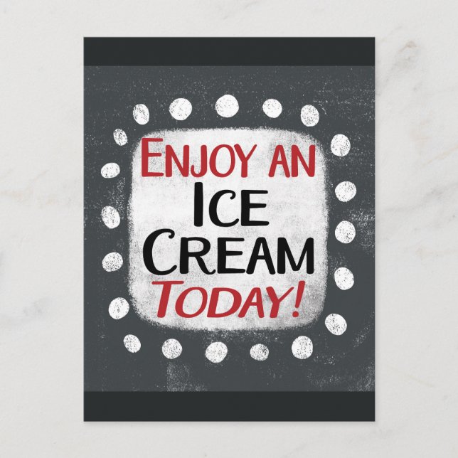 Enjoy An Ice Cream Today Postcard (Front)
