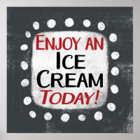 Enjoy An Ice Cream Today Poster Wall Art