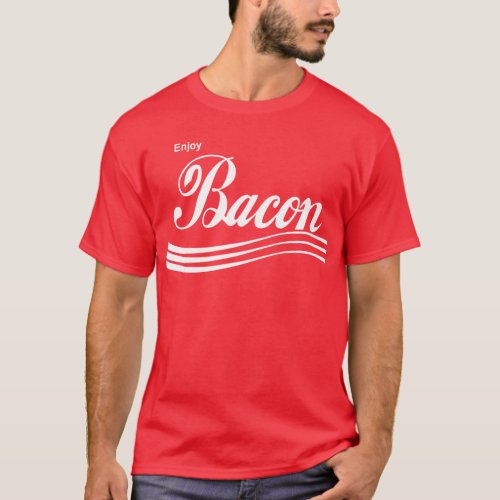Enjoy Bacon T_Shirt
