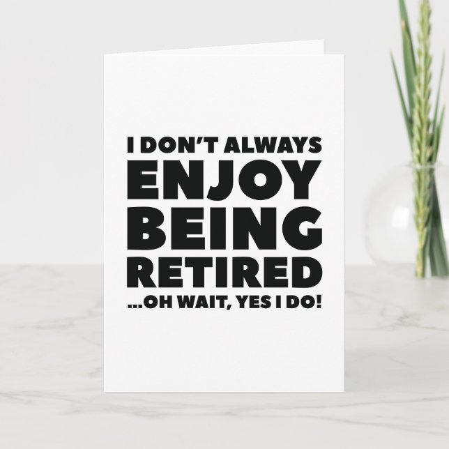 Enjoy Being Retired Card (Front)