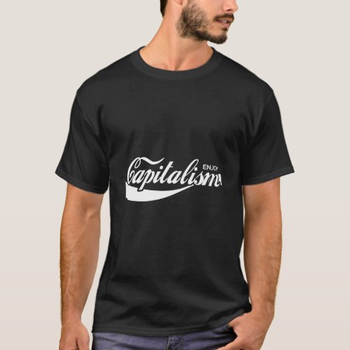 Enjoy Capitalism T_Shirt