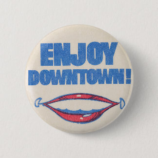 Enjoy Downtown Vintage Pin Button