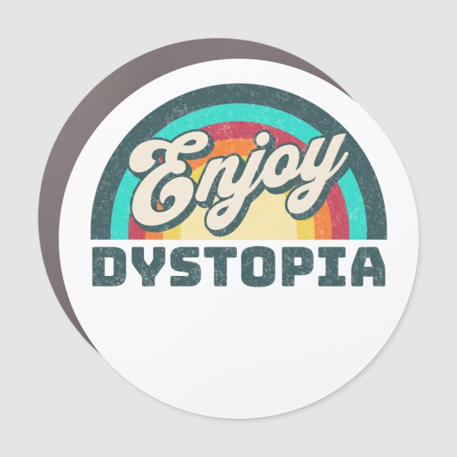 Enjoy Dystopia | Sarcastic Woke Rainbow Saying Car Magnet (Front)