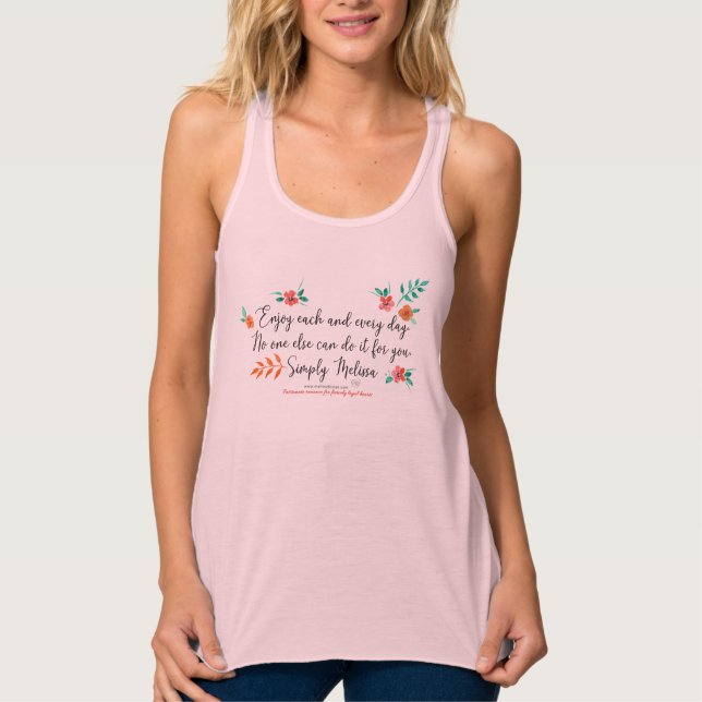Enjoy each and every day pink tank top (Front)