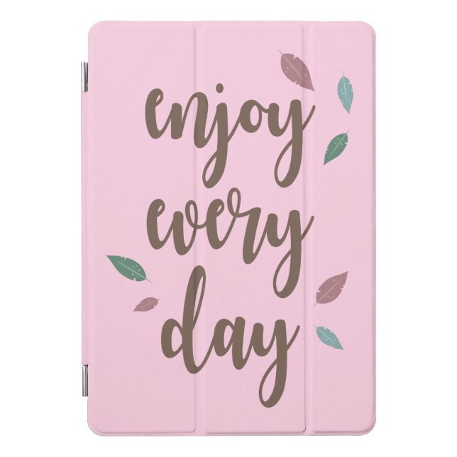 Enjoy every day feather boho motivation text iPad pro cover (Front)