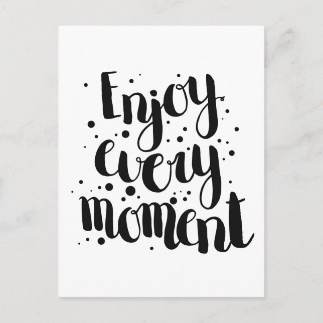 Enjoy Every Moment 2 Postcard (Front)