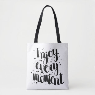 Enjoy Every Moment 2 Tote Bag