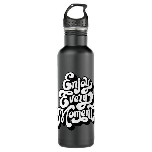 Enjoy every moment  32 stainless steel water bottle