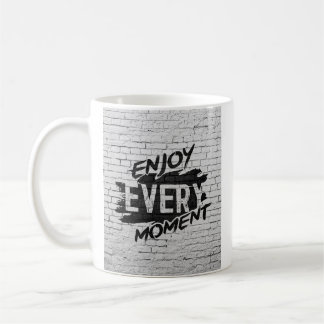 Enjoy Every Moment Coffee Mug
