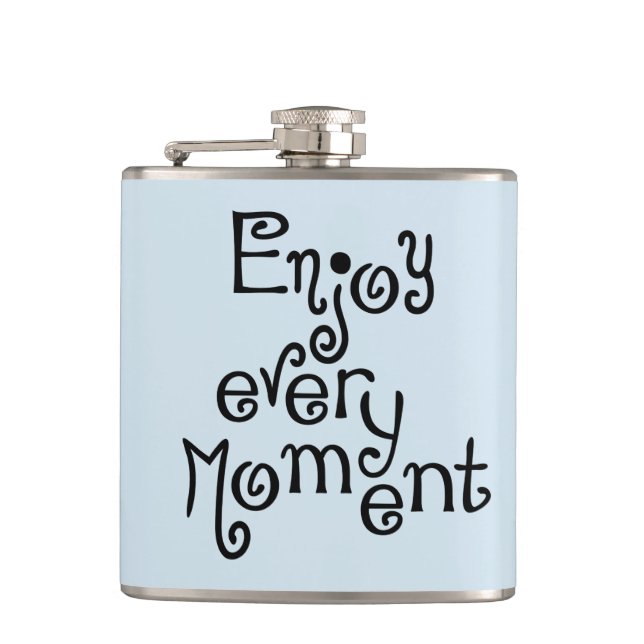 Enjoy every moment flask (Front)
