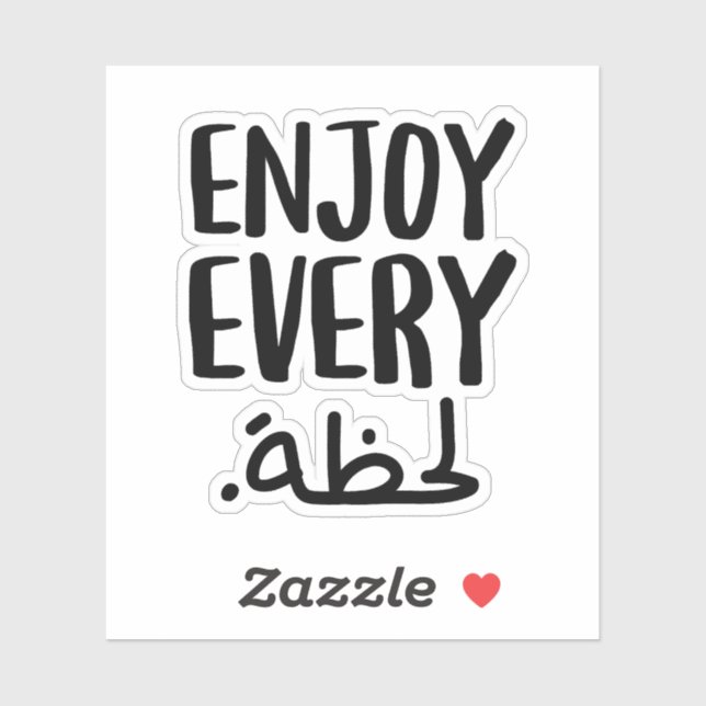 Enjoy Every Moment in Arabic Language Sticker (Sheet)