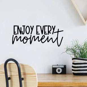 Enjoy Every Moment Motivational Wall Decal