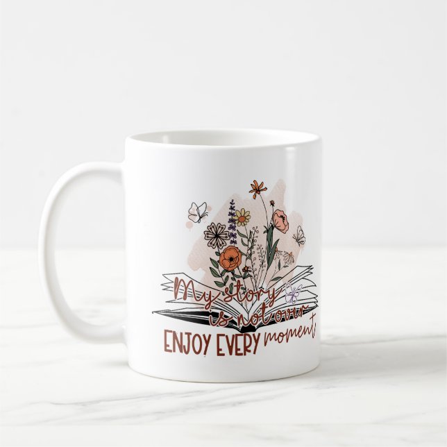 Enjoy Every Moment, Positive Message   Coffee Mug (Left)