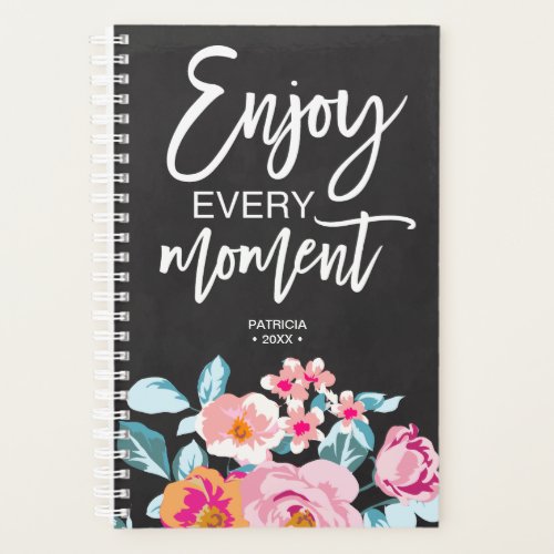 Enjoy Every Moment Positive Message Floral Planner