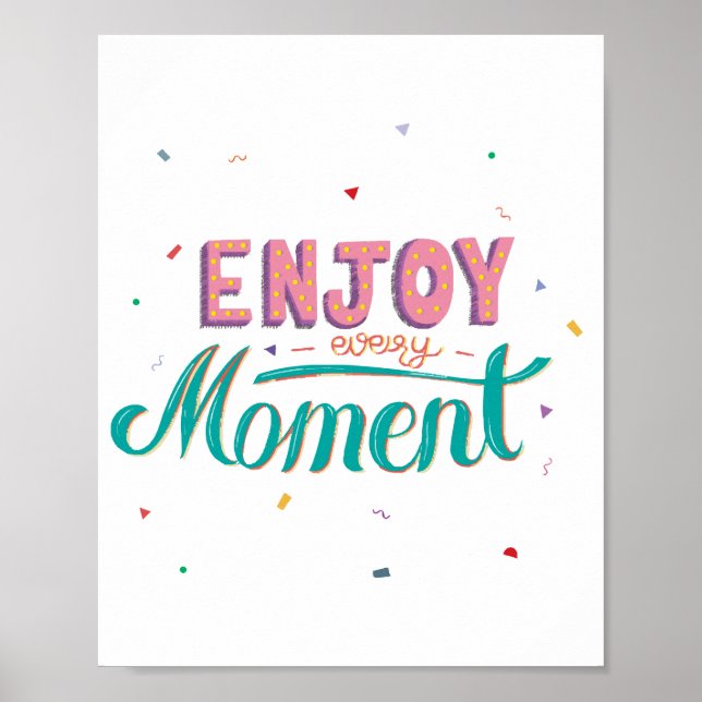 Enjoy Every Moment Poster (Front)