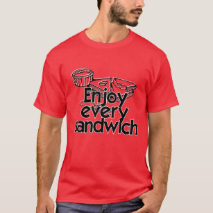 enjoy every sandwich shirt