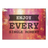 Enjoy Every Single Moment (Front Horizontal)