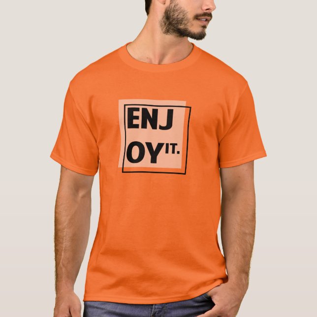 Enjoy It - Text Tshirt For Men (Front)