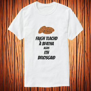 enjoy life and eat a cookie in Scots Gaelic T-Shirt