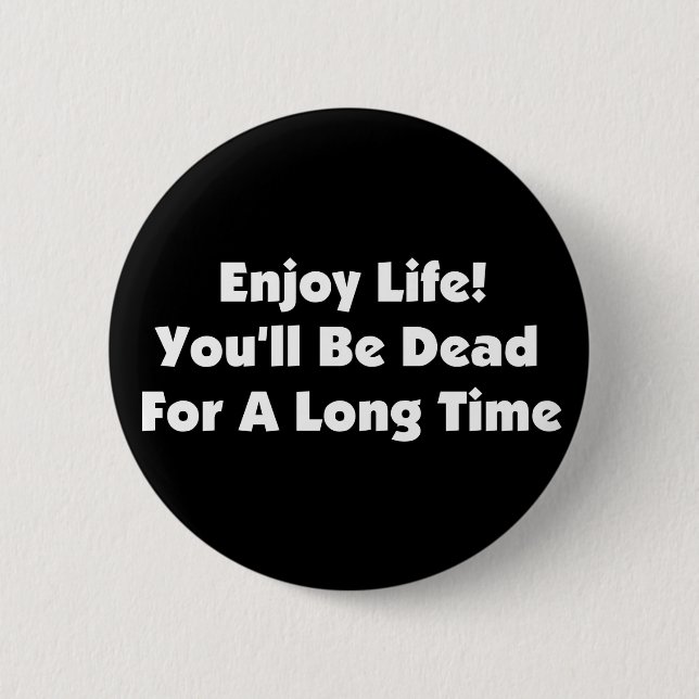 Enjoy Life Button (Front)
