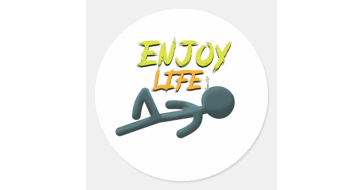 Enjoy Life Sticker Enjoy Life Classic Round Sticker | Zazzle