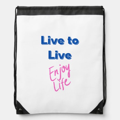 Enjoy Life Drawstring Backpack