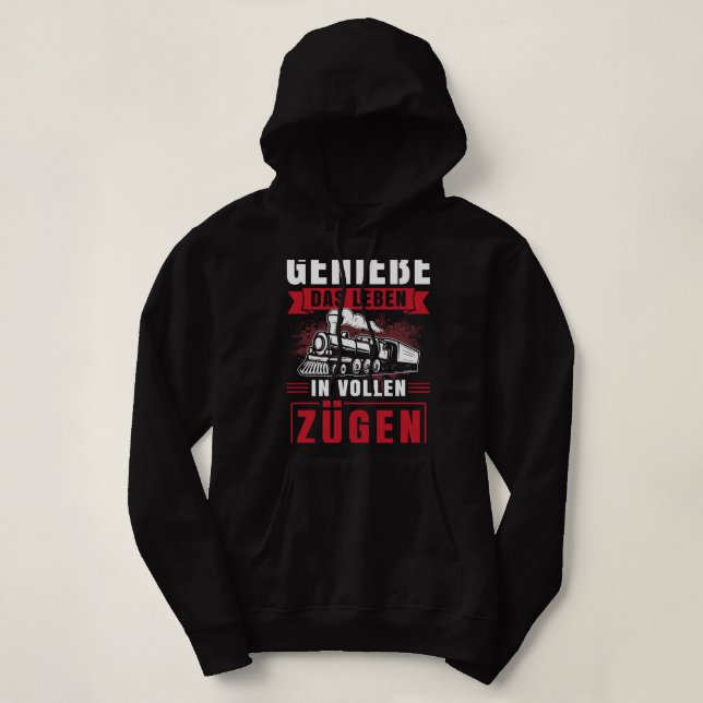Enjoy life in full trains railway train saying hoodie (Design Front)