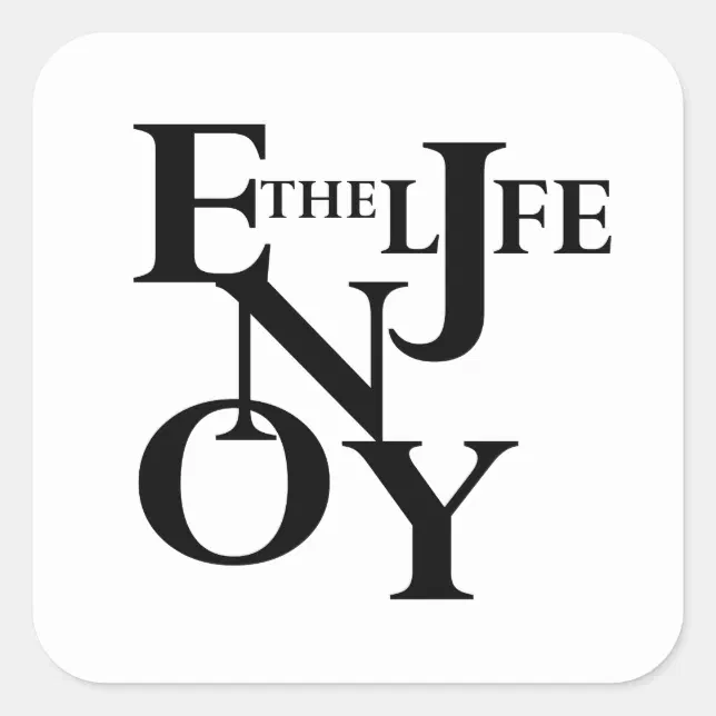 Enjoy Life Sticker Enjoy life square sticker | Zazzle