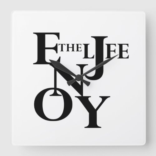 Enjoy life