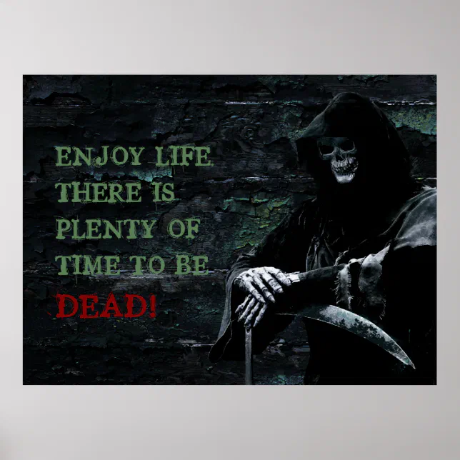 enjoy life there's plenty of time to be dead meaning in urdu