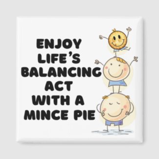 Enjoy Life's Balancing Act with a Mince Pie