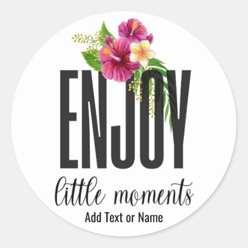 Enjoy Little Moments Modern Chic Floral Classic Round Sticker