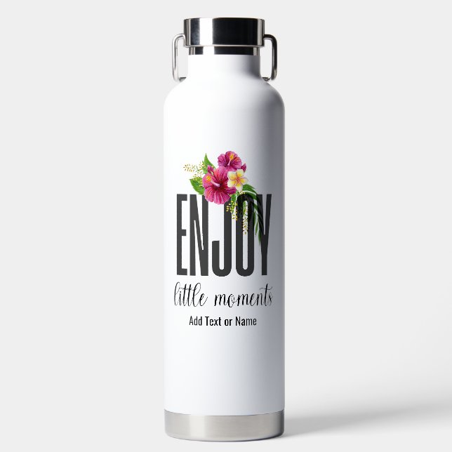 Enjoy Little Moments Modern Chic Floral Water Bottle (Front)