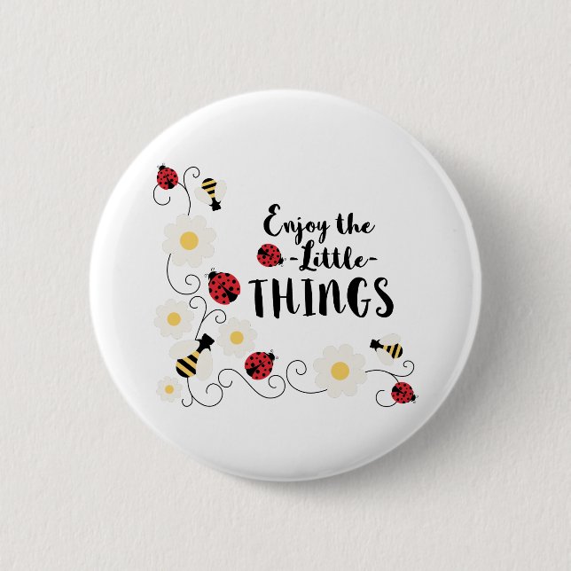 Enjoy Little Things Button (Front)
